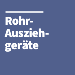 Rohr-Ausziehgeräte