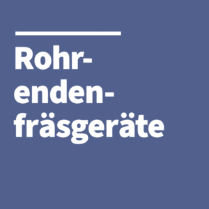 Rohrendenfräsgeräte