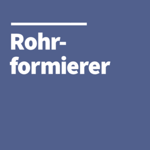 Rohrformierer